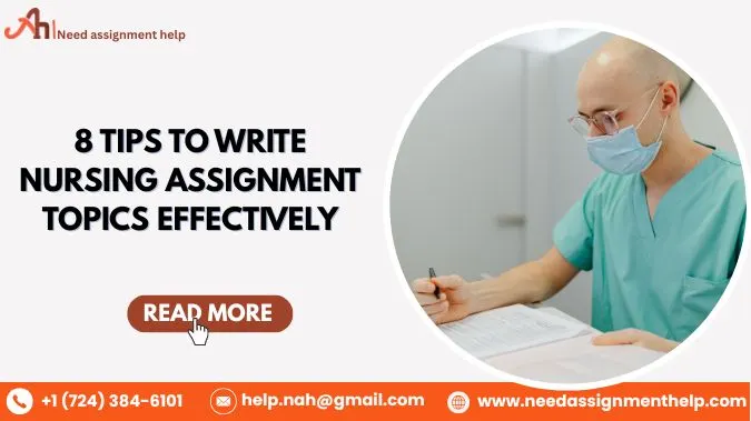 8 Tips To Write Nursing Assignment Topics Effectively